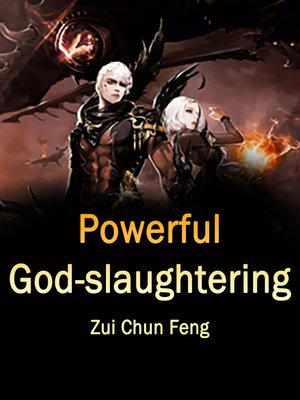 cover image of Powerful God-slaughtering
